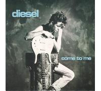 Diesel - Come To Me