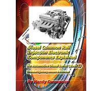 Diesel Common Rail Injection: Electronics Components Explained - Book 1: Volume 1