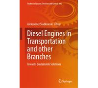 Diesel Engines in Transportation and other Branches : Towards sustainable Solutions
