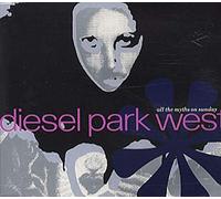 Diesel Park West - All The Myths On Sunday