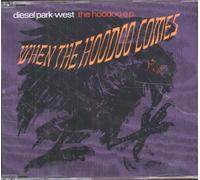 Diesel Park West - When The Hoodoo Comes