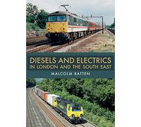 Diesels and Electrics in London and the South East