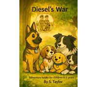 Diesel's War: Adventure books for children 0-5 years: 2 (The Adventures of Dogs)