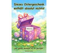 Dieses Ostergeschenk enthält absolut nichts | und genau deshalb ist es perfekt: Das lustige Geschenk für alle, die zu Ostern immer sagen: „Ich brauche nichts.“