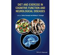 Diet and Exercise in Cognitive Function and Neurological Diseases