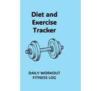 Diet and Exercise Tracker: 12 week daily diet and workout journal for men and women.