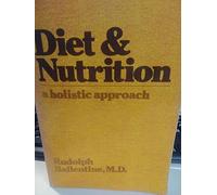 Diet and Nutrition: A Holistic Approach
