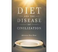 Diet and the Disease of Civilization