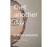 Diet another day: & other nonsense (Diet another Day Poems and rhymes)