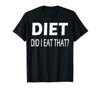 Diet Did I Eat That Funny Acronym Weight Loss Joke T-Shirt