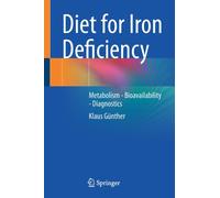 Diet for Iron Deficiency : Metabolism - Bioavailability - Diagnostics
