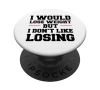 Diet Humor Lose Weight Don't Like Losing PopSockets Adhesive PopGrip