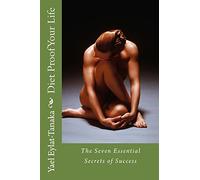 Diet Proof Your Life: The Seven Essential Secrets of Success