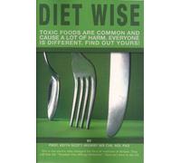 Diet Wise: Let Your Body Choose the Food That's Right for You