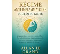 DIETA ANTIINFLAMATORIA PARA PRINCIPIANTES: Guía paso a paso para reducir la inflamación y perder peso, ¡Incluso Si No Tienes Experiencia en Dietas!