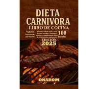 DIETA CARNÍVORA LIBRO DE COCINA: Descubre el Poder de la Carne Recetas Sencillas y Nutritivas sabrosas y completamente libres de carbohidratos innecesarios