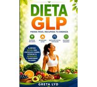 Dieta GLP: Pierde peso, recupera tu energía