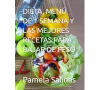 DIETA, MENÚ DE 1 SEMANA Y LAS MEJORES RECETAS PARA BAJAR DE PESO