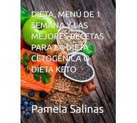 DIETA, MENÚ DE 1 SEMANA Y LAS MEJORES RECETAS PARA LA DIETA CETOGÉNICA O DIETA KETO