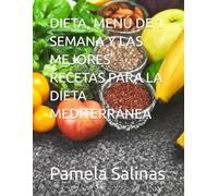 DIETA, MENÚ DE 1 SEMANA Y LAS MEJORES RECETAS PARA LA DIETA MEDITERRÁNEA