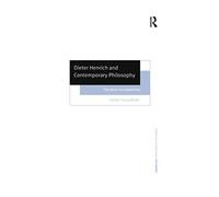 Dieter Henrich and Contemporary Philosophy: The Return to Subjectivity (Ashgate New Critical Thinking in Philosophy)