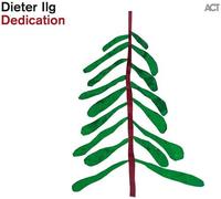 Dieter Ilg - Dedication