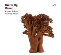 Dieter Ilg Trio – Ravel – CD – 2023