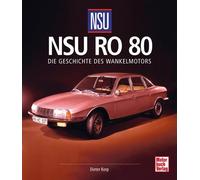 Dieter Korp NSU Ro 80: Die Geschichte des Wankelmotors (Hardback)