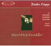 Dieter Kropp & The Red Hot Blues Band - Red Hot Cookin'