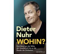 Dieter Nuhr Wohin?: Eine Reise von der Mitte der Gesellschaft bis an (Hardback)