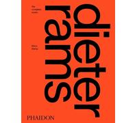 Dieter Rams The Complete Works