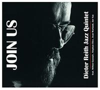 Dieter Reith Jazz Quintet - Join Us