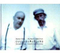 Dieter Roth, Richard Hamilton : Collaborations: Relations - Confrontations
