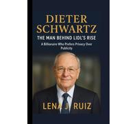 Dieter Schwartz: The Man Behind Lidl's Rise, A Billionaire Who Prefers Privacy Over Publicity