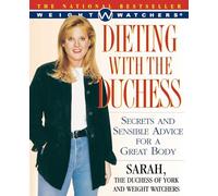 Dieting With the Duchess: Secrets and Sensible Advice for a Great Body (Weight Watchers)