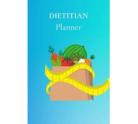 Dietitian Planner: Human Nutrition and Dietetics Plan Book