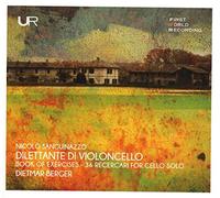 Dietmar Berger - Sanguinazzo: Dilettante Di Violoncello