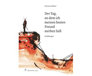 Dietmar Hü Der Tag, an dem ich meinen besten Freund sterben lie (Paperback)