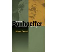 Dietrich Bonhoeffer: An Introduction to His Thought