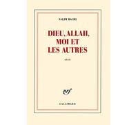 Dieu, Allah, moi et les autres
