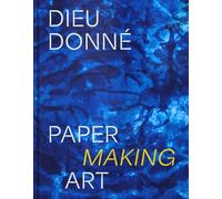 Dieu Donne : Paper Making Art