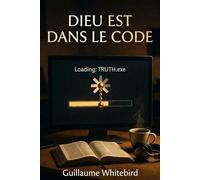 Dieu est dans le code: Théologie catholique, culture pop et outils pour ne pas tourner en rond