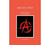 Dieu et l'État: Manifeste d'anarchisme révolutionnaire pour justice et émancipation sociale