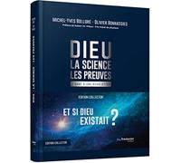 Dieu - La science Les preuves - Collector: L'aube d'une révolution
