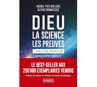 Dieu, la science, les preuves - L'aube d'une révolution
