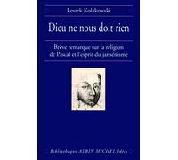 Dieu ne nous doit rien: Brève remarque sur la religion de Pascal et l'esprit du jansénisme