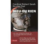 Dieu ou rien: Entretien sur la foi (Pluriel)