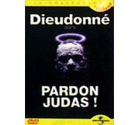 Dieudonné : Pardon Judas !