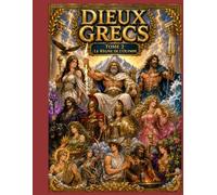 Dieux Grecs Tome 2: Le Règne de L'Olympe
