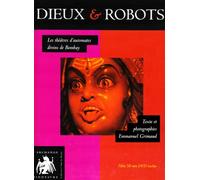 Dieux & robots: Les théâtres d'automates divins de Bombay